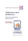 Abduction and Induction: Essays on their Relation and Integration