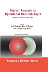 Current Research in Operational Quantum Logic: Algebras, Categories, Languages
