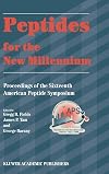 Peptides for the New Millennium: Proceedings of the 16th American Peptide Symposium June 26-July 1, 1999, Minneapolis, Minnesota, U.S.A. (American Peptide Symposia)