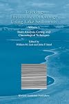 Tracking Environmental Change Using Lake Sediments: Volume 1: Basin Analysis, Coring, and Chronological Techniques (Developments in Paleoenvironmental Research)