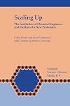 Scaling Up: The Institution of Chemical Engineers and the Rise of a New Profession (Chemists and Chemistry)