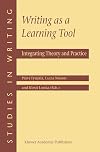 Writing as a Learning Tool: Integrating Theory and Practice (Studies in Writing)