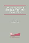 Communications Deregulation and FCC Reform