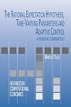 The rational expectation hypothesis, time-varying parameters and adaptive control : a promising combination?
