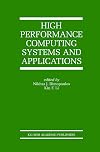 High Performance Computing Systems and Applications (The International Series in Engineering and Computer Science)
