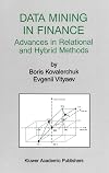 Data Mining in Finance: Advances in Relational and Hybrid Methods (The Springer International Series in Engineering and Computer Science)