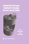 Scalable high performance computing for knowledge discovery and data mining