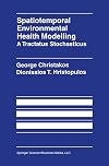 Spatiotemporal environmental health modelling : a tractatus stochasticus