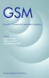 GSM : Evolution Towards 3rd Generation Systems