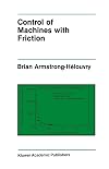 Control of machines with friction