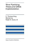 Wave pipelining : theory and CMOS implementation