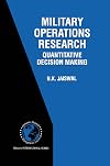 Military operations research : quantitative decision making
