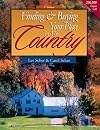 Finding & Buying Your Place in Country (Finding and Buying Your Place in the Country)