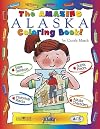 The Amazing Alaska Coloring Book (The Alaska Experience)