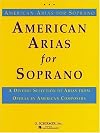 American Arias for Soprano: Soprano and Piano