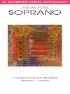 G. Schirmer Opera Anthology: Arias for Soprano: Volume 1
