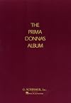 Prima Donna's Album: 42 Celebrated Arias from Famous Operas