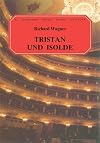 Wagner : Tristan and Isolde {score : vocal} {Schirmer}