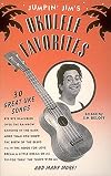 Jumpin' Jim's Ukulele Favorites: 30 Great Uke Songs