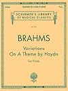 Brahms : Variations on a Theme by Haydn for piano {score} {Schirmer 1662}
