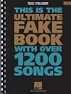The Ultimate Fake Book With Over 1200 Songs