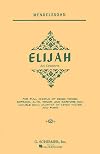 Elijah: Oratorio, Op. 70 [vocal score]