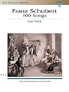 The Vocal Library : Franz Schubert : 100 Songs : Low Voice {score : vocal}