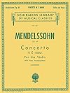 Felix Mendelssohn Concerto In E Minor Op.64 (Violin/Piano) Vln (Schirmer's Library of Musical Classics)