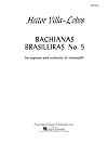 Bachianas Brasileiras No. 5: Score for Soprano & 8 Violoncelli (Spanish Edition)