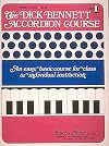 The Dick Bennett Accordion Course, Book 1: An Easy, Basic Course for Class or Individual Instruction (Easy Play Series)