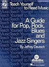Teach Yourself to Read Music: Guide for Pop, Rock, Blues and Jazz Singers