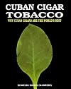 Cuban Cigar Tobacco: Why Cuban Cigars Are the World's Best