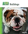 Bulldogs (Animal Planet Pet Care Library)