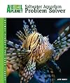 Saltwater Aquarium Problem Solver (Animal Planet® Pet Care Library)
