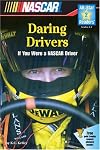 Daring Drivers: If You Were a NASCAR Driver (All-Star Readers: Level 2)