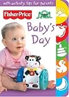 Baby's Day (Fisher Price Baby Book Collection)