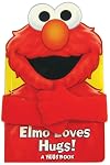 Sesame Street Elmo Loves Hugs! (Hugs Book)