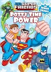 DC Super Friends: Potty Time Power (with stickers)