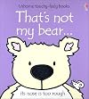 That's Not My Bear ... (Usborne Touchy-Feely Books)
