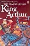 The Adventures of King Arthur (Usborne Young Reading)