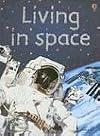 Living in Space (Usborne Beginners)