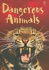 Dangerous Animals (Usborne Beginners)