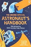 The Usborne Official Astronaut's Handbook: Everything a Beginner Astronaut Needs to Know