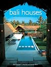 Bali Houses: New Wave Asian Architecture and Design