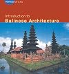 Introduction to Balinese Architecture (Periplus Asian Architecture Series)
