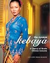 The Nyonya Kebaya: A Showcase of Nyonya Kebayas from the Collection of Datin Seri Endon Mahmood