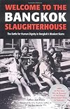 Welcome to the Bangkok Slaughterhouse: The Battle for Human Dignity in Bangkok's Bleakest Slums