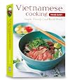 Vietnamese Cooking Made Easy: Simple, Flavorful and Quick Meals [Vietnamese Cookbook, 50 Recipes] (Learn To Cook Series)