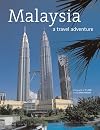 Malaysia : a travel adventure