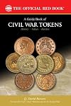A Guide Book of Civil War Tokens: Patriotic Tokens and Store Cards, 1861-1865 (Official Red Books)